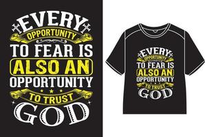 cada oportunidade para medo é Além disso a oportunidade para Confiar em Deus camiseta Projeto vetor