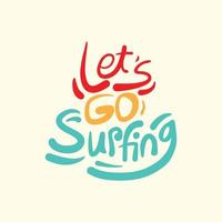 uma colorida ilustração do uma prancha de surfe com a palavras vamos ir surf. vetor