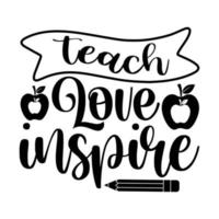 Ensinar amor inspirar professor camisa Projeto vetor