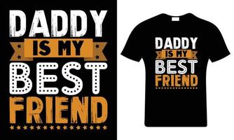 Papai é meu melhor amigo. feliz do pai dia camiseta. Papai t camisa vetor. paternidade presente camisa Projeto. vetor
