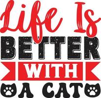 a vida é melhor com um gato vetor