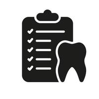 dental checar silhueta ícone. dente médico relatório linear pictograma. dentes e documento lista de controle glifo pictograma. dental tratamento placa. odontologia símbolo. isolado vetor ilustração.