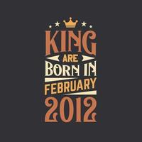 rei estão nascermos dentro fevereiro 2012. nascermos dentro fevereiro 2012 retro vintage aniversário vetor