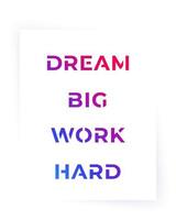 citação de motivação, sonhe grande, trabalhe duro, vetor