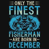 pescador estão nascermos dentro dezembro aniversários camiseta Projeto vetor