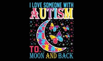 design de t-shirt de tipografia de dia de conscientização de autismo feliz. dia do autismo motivacional tipografia t-shirt crianças criativas e ilustração em vetor tipografia autismo.