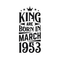 rei estão nascermos dentro marcha 1953. nascermos dentro marcha 1953 retro vintage aniversário vetor