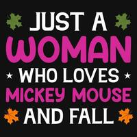 somente uma mulher quem O amor é mickey rato e outono Ação de graças tipográfico camiseta Projeto vetor