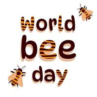 mundo abelha dia caligrafia mão letras com fofa desenho animado abelhas. fácil para editar vetor modelo para bandeira, poster, folheto, adesivo, cartão postal, camiseta, etc.