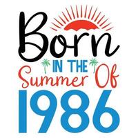 nascermos dentro a verão do 1986 ou verão tipografia t camisa Projeto vetor