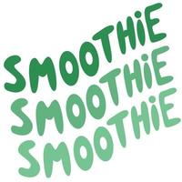 vetor mão desenhado letras smoothie. batido citar inscrição.prefeito para cartão convite, poster, modelo, bandeira.