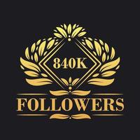 840k seguidores celebração Projeto. luxuoso 840k seguidores logotipo para social meios de comunicação seguidores vetor