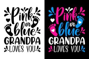 Rosa ou azul Vovô O amor é você t camisa gênero revelar bebê camiseta inspirado citações tipografia letras Projeto vetor