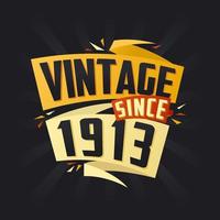 vintage desde 1913. nascermos dentro 1913 aniversário citar vetor Projeto