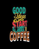 Boa Ideias começar com ótimo café. café citar e dizendo Boa Ideias. café motivacional citar. vetor Projeto