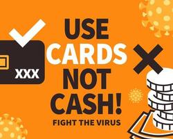 usar crédito cartões em vez de do dinheiro para luta a vírus, covid-19 prevenção aviso prévio vetor