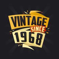 vintage desde 1968. nascermos dentro 1968 aniversário citar vetor Projeto