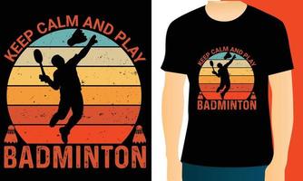 manter calma e jogar badminton tipografia vetor camiseta Projeto. perfeito para impressão Itens e bolsas, poster, presente, modelo, cartão, bandeira. escrito a mão vetor ilustração. isolado em Preto fundo.