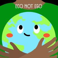 fofa terra dia cartão. eco não ego. meio Ambiente global problema. humano abraços a mãe planeta. desenho animado ilustração sobre proteção vetor