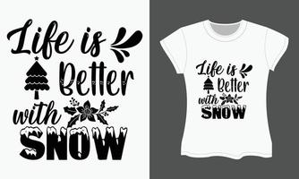 Natal tipografia camiseta projeto, vida é Melhor com neve vetor