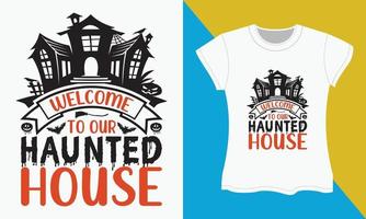 dia das Bruxas tipografia camiseta projeto, bem-vinda para nosso assombrada casa vetor