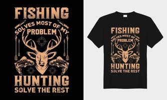 pescaria resolve a maioria do meu problema Caçando vetor tipografia camiseta Projeto.