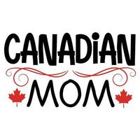canadense mãe t camisa, 1º do Julho Canadá dia camiseta Projeto modelo vetor