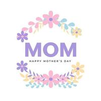 à moda texto mãe e colorida flores em branco fundo. feliz mãe dia conceito. vetor