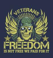 veteranos liberdade é não livre nós pago para isto, veterano camiseta Projeto vetor