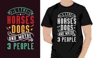 eu gosto de cavalos, cachorros e talvez design de camisa para 3 pessoas vetor