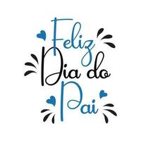 poster com feliz dia Faz pai rotulação. festivo inscrição dentro português. cartão postal feliz do pai dia, parabéns, vetor