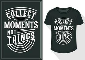 coletar momentos não coisas citações tipografia letras para t camisa Projeto. viagem camiseta Projeto vetor