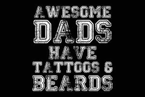 impressionante pais ter tatuagens e barbas engraçado do pai dia camiseta Projeto vetor