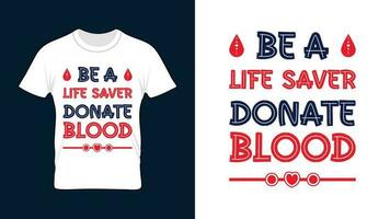 estar uma vida poupador doar sangue - mundo sangue doador dia camiseta Projeto vetor