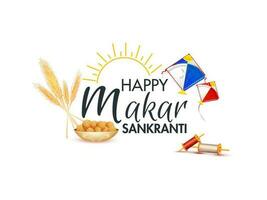 feliz Makar Sankranti texto com luz do sol, pipa, corda carretel, trigo orelha e indiano doce em branco fundo para festival celebração. vetor