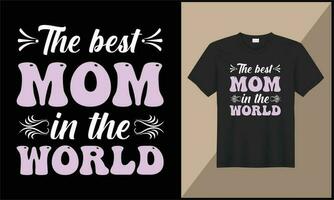 a melhor mãe é a mundo tipografia t camisa Projeto ilustração enfeite vetor Projeto