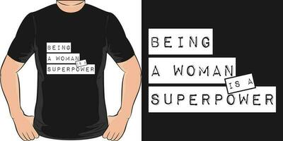 ser uma mulher é uma superpotência, motivacional citar camiseta Projeto. vetor