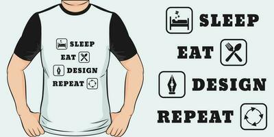 dormir comer Projeto repita, engraçado citar camiseta Projeto. vetor