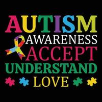 autismo consciência aceitar Compreendo amor camiseta Projeto vetor
