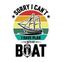 Desculpe Eu não pode Eu ter plano com meu barco vetor