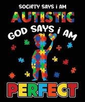 sociedade diz Eu sou autista Deus diz Eu sou perfeito vetor