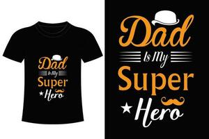 Papai é meu super herói. Papai dia t camisa Projeto. vetor