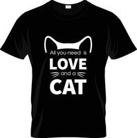 todos você precisar é amor e uma gato - gato mãe t camisa projeto, mão desenhado vintage ilustração com Letra manuscrita e decoração elementos vetor