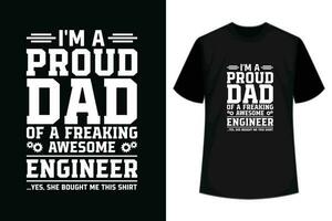 eu sou uma orgulhoso Papai do uma enlouquecendo impressionante engenheiro sim, ele comprou mim isto camisa,,, pai camiseta Projeto vetor