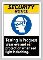 teste de sinal de aviso de segurança em andamento, use proteção para os olhos e ouvidos quando a luz vermelha estiver piscando vetor