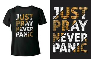 somente orar Nunca pânico tipografia camiseta Projeto e modelo de vetor
