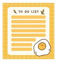 fofa para Faz Lista modelo com frito ovos. kawaii e engraçado Projeto do diariamente planejador, cronograma ou lista de controle. perfeito para planejamento, memorando, notas e auto-organização. vetor desenhado à mão ilustração.
