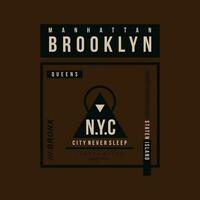 Brooklyn abstrato gráfico, tipografia vetor, t camisa Projeto ilustração, Boa para pronto imprimir, e de outros usar vetor