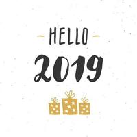 cartão de felicitações de ano novo, Olá, 2019. design tipográfico de saudações. letras de caligrafia para saudação de feriado. mão desenhada letras ilustração vetorial de texto
