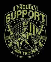 Eu orgulhosamente Apoio, suporte nosso tropas veterano t camisa Projeto vetor